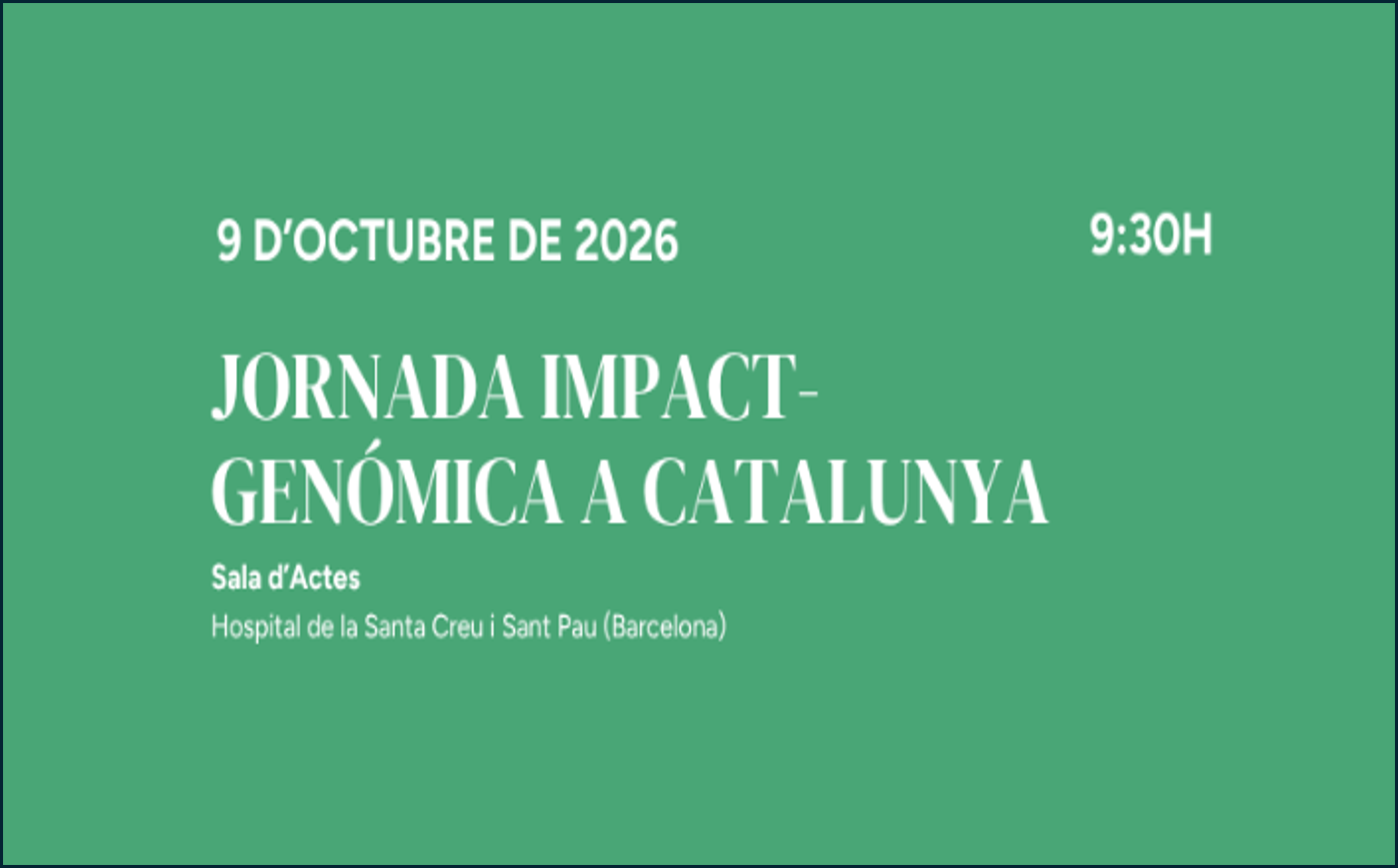 Abiertas las inscripciones de las Jornada IMPaCT-Genómica en Cataluña, del próximo 9 de octubre